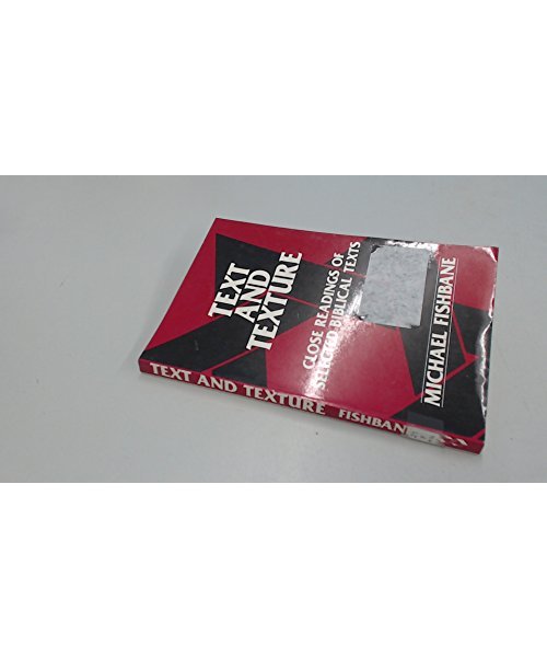 Text and Texture: Close Readings of Selected Biblical Texts