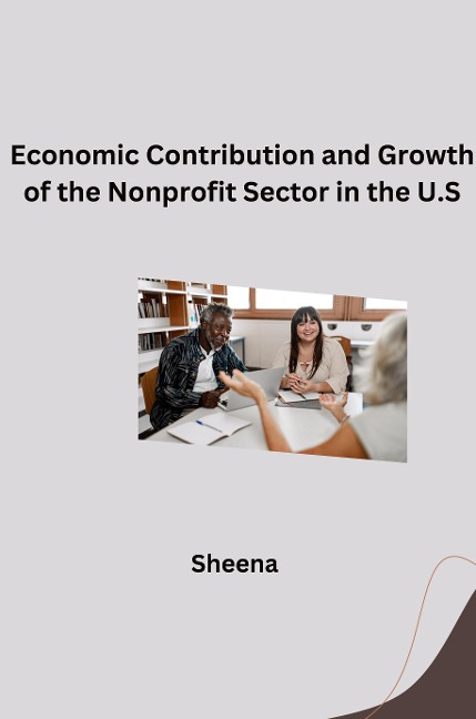 Economic Contribution and Growth of the Nonprofit Sector in the U.S