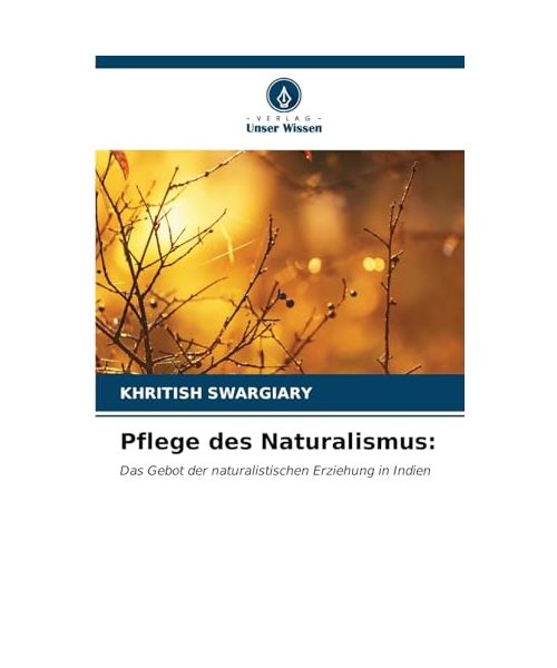 Pflege des Naturalismus: