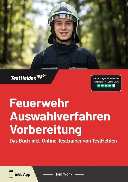 Feuerwehr Auswahlverfahren Vorbereitung: Das Buch inkl. Online-Testtrainer von TestHelden