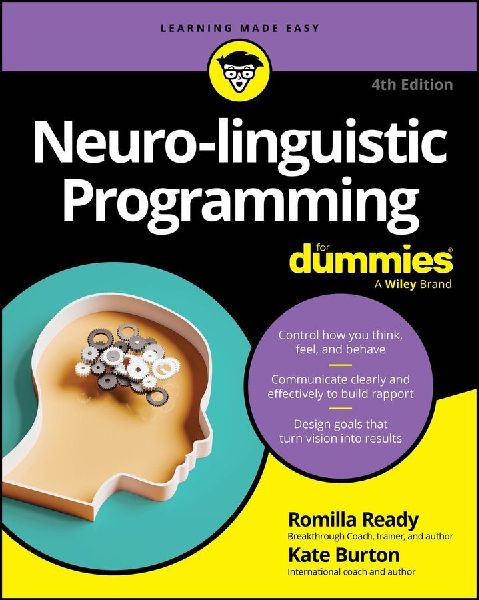 Neuro-linguistic Programming For Dummies