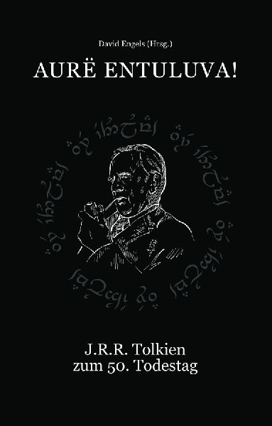 Aurë entuluva! - Der Tag soll wieder kommen