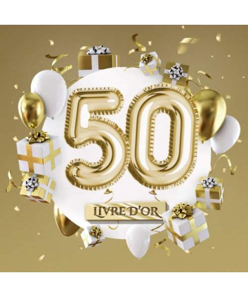 Livre d'Or: Décoration pour le 50ème anniversaire - 50 ans - Cadeaux pour hommes ou femmes - Déco Party Or - Livre pour les félicitations et photos des invités