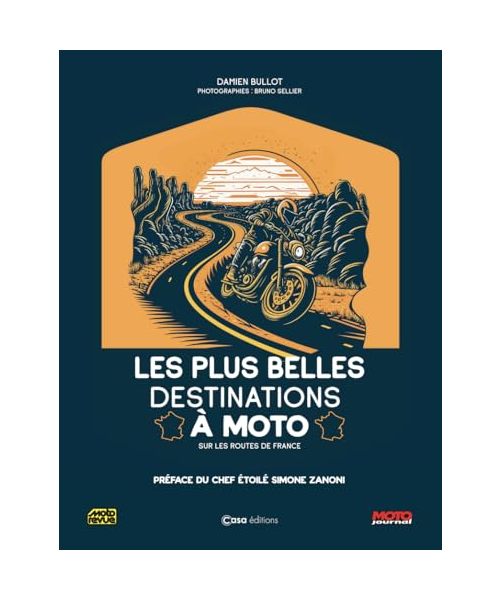 Les plus belles destinations à Moto - Sur les routes de France