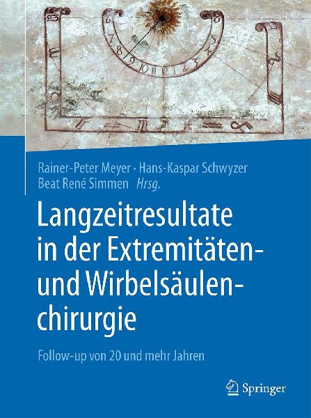 Langzeitresultate in der Extremitäten- und Wirbelsäulenchirurgie