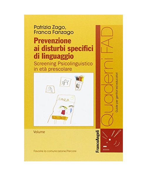 Prevenzione ai disturbi specifici di linguaggio. Screening psicolinguistico in età prescolare
