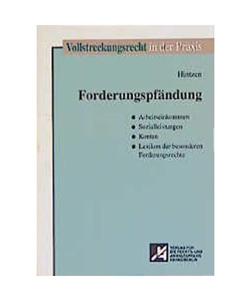 Forderungspfändung: Arbeitseinkommen - Sozialleistungen - Konten - Lexikon der besonderen Forderungsrechte