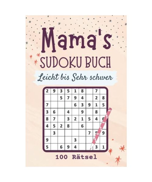 Mama's Sudoku Buch Leicht bis Sehr schwer: 100 Rätsel mit Lösungen | kleine Geschenke für mutti Mama zum Geburtstag oder weihnachten