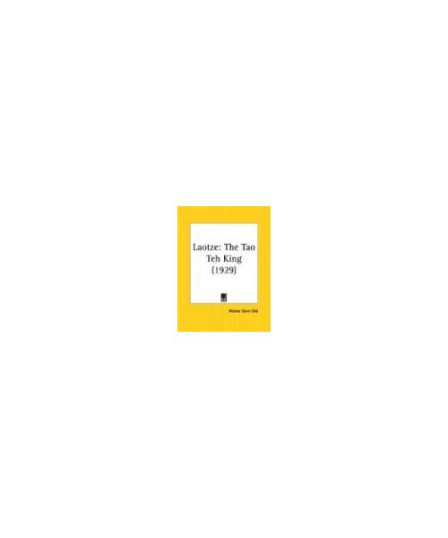 Laotze: The Tao Teh King