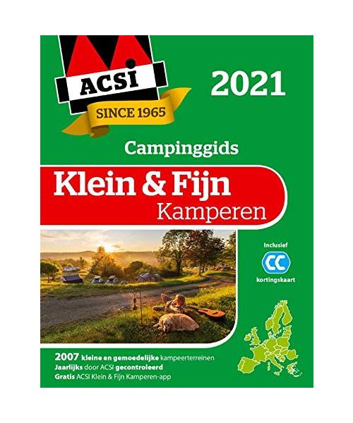 ACSI klein & fijn kamperen 2021: 2007 kleine en gemoedelijke kampeerterreinen (ACSI Campinggids)