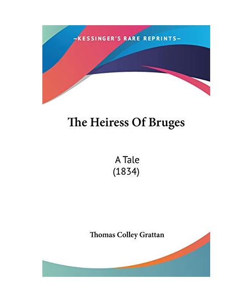 The Heiress of Bruges: A Tale (1834)