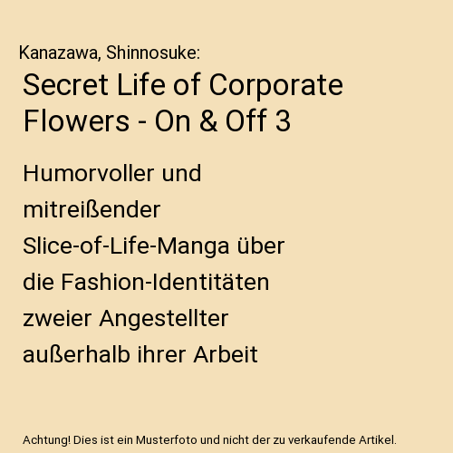 Secret Life of Corporate Flowers - On & Off 3