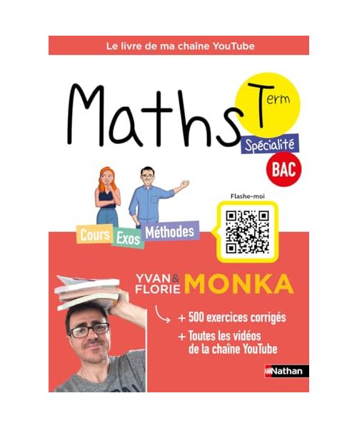 Maths Term avec Yvan Monka: Cours, Exos, Méthodes