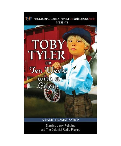 Toby Tyler or Ten Weeks with a Circus