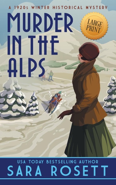 Murder in the Alps: A 1920s Winter Mystery (High Society Lady Detective, Band 8)