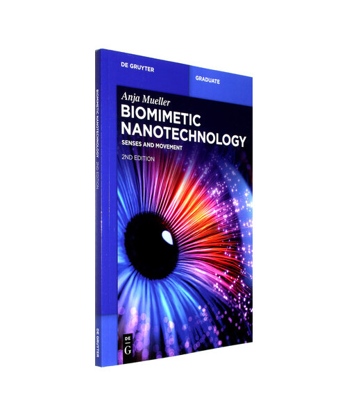 Biomimetic Nanotechnology: Senses and Movement (De Gruyter Textbook)