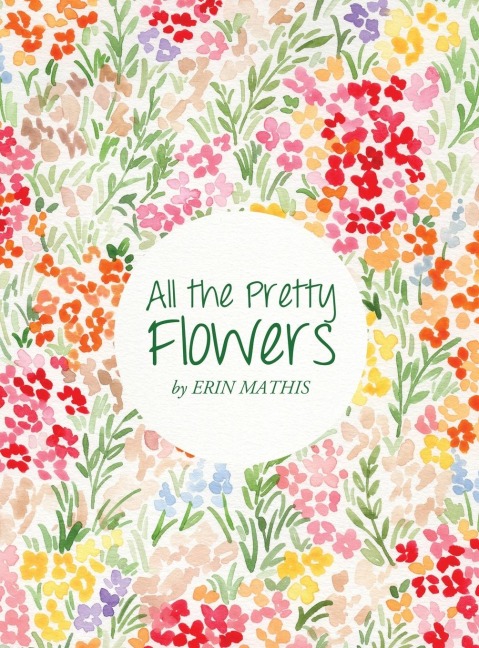 All the Pretty Flowers