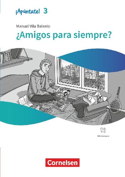 ¡Apúntate! Band 3 - Spanisch als 2. Fremdsprache - Ausgabe 2024 - Lektüre - ¿Amigos para siempre?