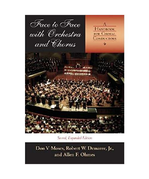 Face to Face with Orchestra and Chorus: A Handbook for Choral Conductors
