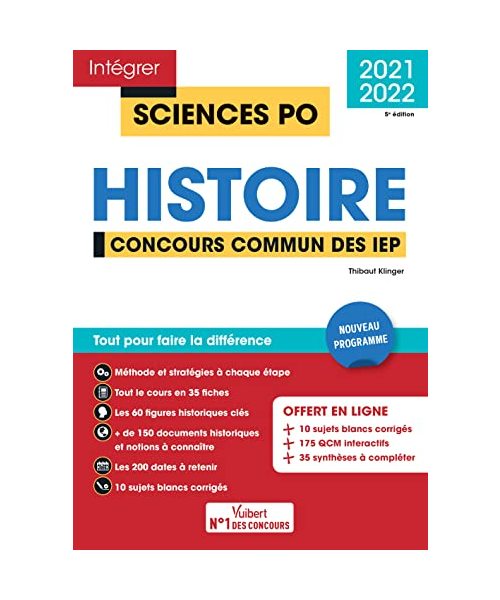 Concours Sciences Po - Histoire - Tout pour réussir Concours commun des IEP (Réseau ScPo) - Nouveau programme 2021-2022: Tout pour faire la différence ... (Réseau ScPo) - Nouveau programme 2021-2022