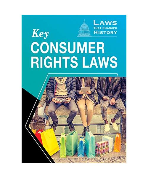 Key Consumer Rights Laws (Laws That Changed History)