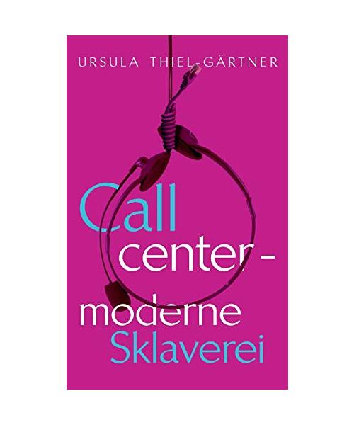 Callcenter - moderne Sklaverei
