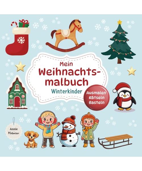 Mein Weihnachtsmalbuch - Winterkinder: Weihnachtszauber und Wintermagie auf 50 Seiten für Kinder ab 3 Jahren / Förderung der Feinmotorik und der Fantasie (Zauber der Jahreszeiten)