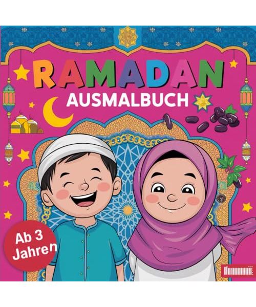 RAMADAN AUSMALBUCH für kleine Muslime ab 3 Jahren mit 50 faszinierenden Ausmalbildern