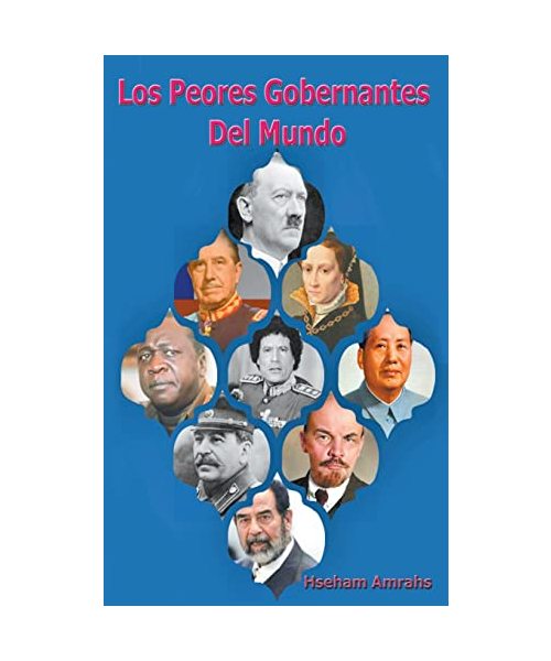 Los Peores Gobernantes Del Mundo