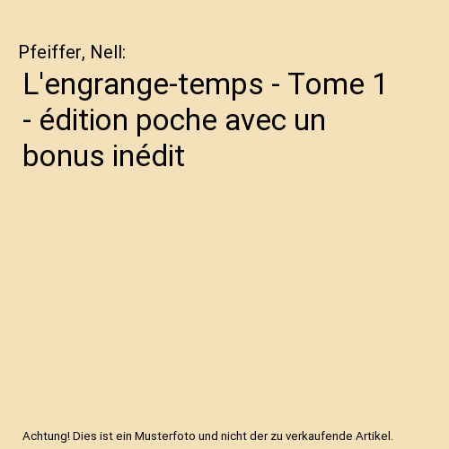 L'engrange-temps - Tome 1 - édition poche avec un bonus inédit
