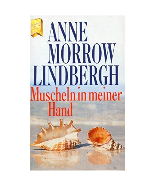 Muscheln in meiner Hand: Eine Antwort auf die Konflikte unseres Daseins