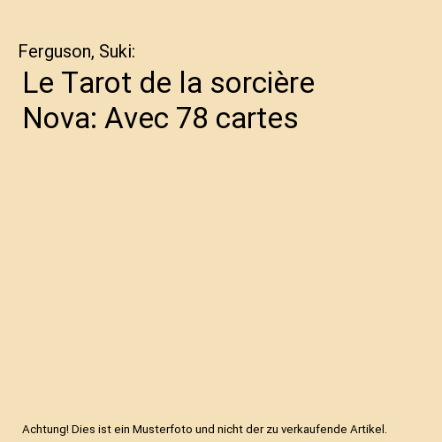 Le Tarot de la sorcière Nova: Avec 78 cartes