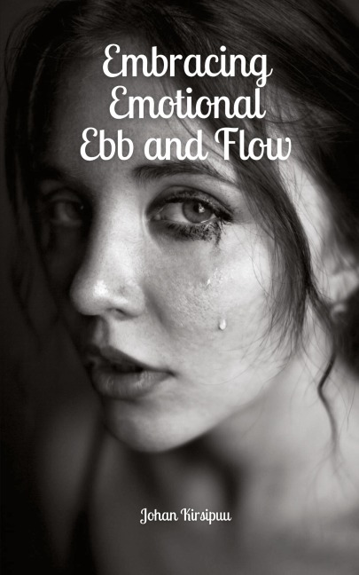 Embracing Emotional Ebb and Flow