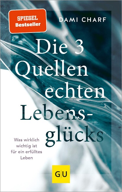 Die 3 Quellen echten Lebensglücks