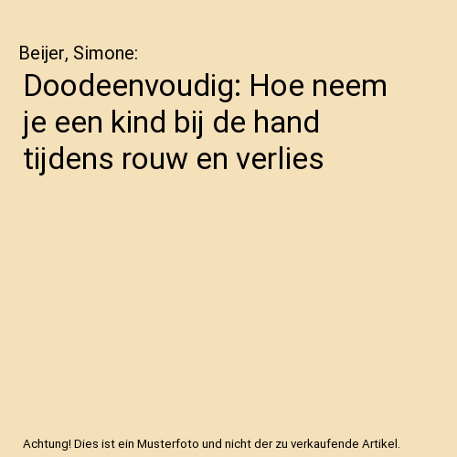 Doodeenvoudig: Hoe neem je een kind bij de hand tijdens rouw en verlies