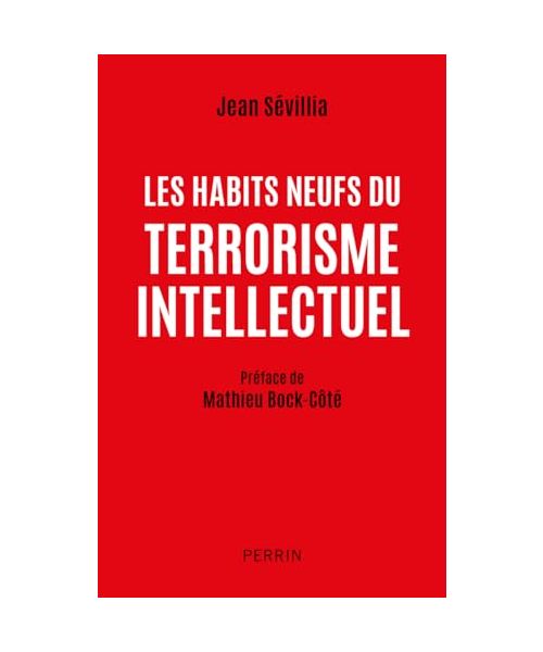Les habits neufs du terrorisme intellectuel