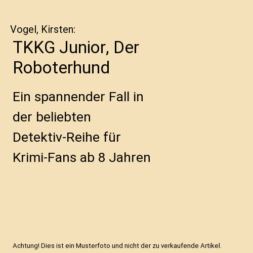 TKKG Junior, Der Roboterhund