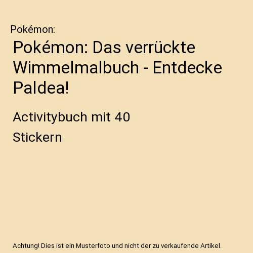 Pokémon: Das verrückte Wimmelmalbuch - Entdecke Paldea!