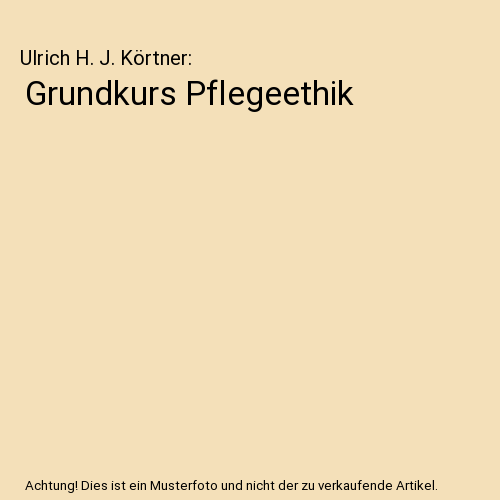 Grundkurs Pflegeethik