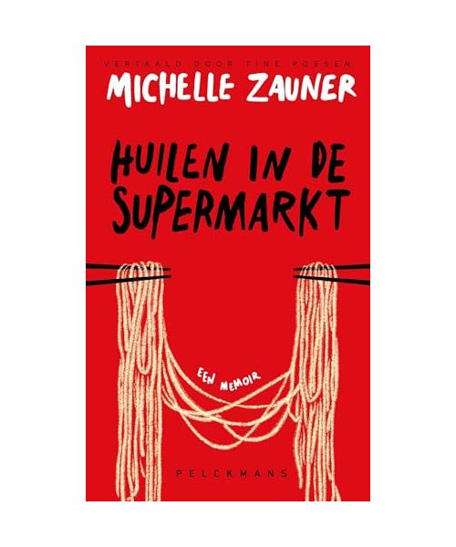 Huilen in de supermarkt: een memoir