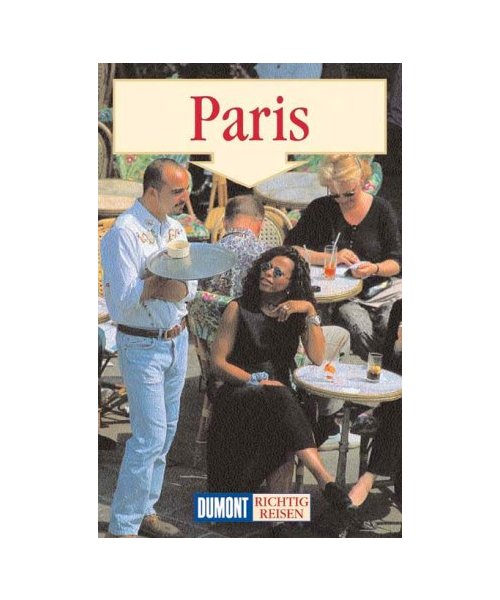 Paris. Richtig reisen.