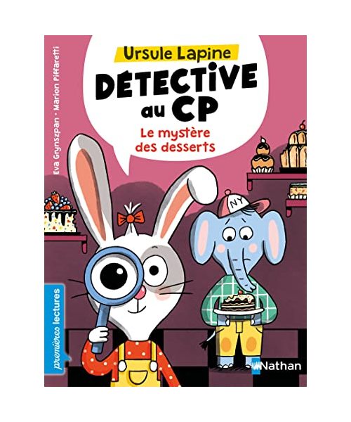 Ursule Lapine, détective au CP: Le mystère des desserts: Niveau 2