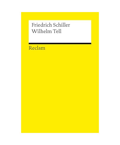Wilhelm Tell. Schauspiel. Textausgabe mit Anmerkungen/Worterklärungen