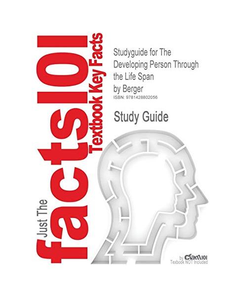 Studyguide for The Developing Person Through the Life Span by Berger, ISBN 9780716757061