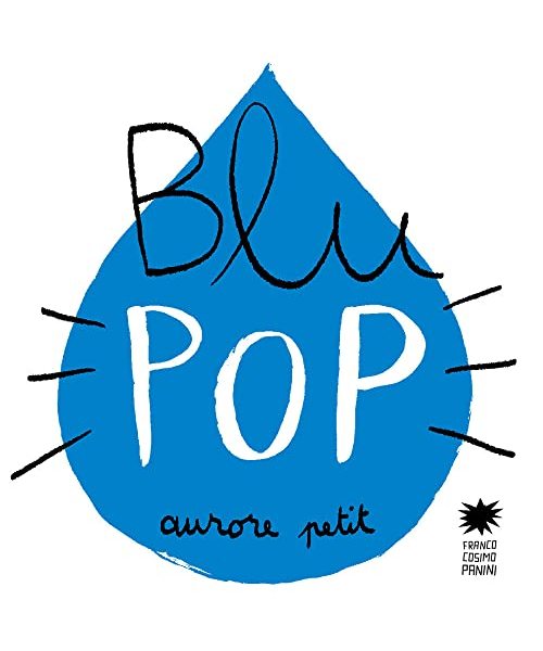 Blu pop. Ediz. illustrata (Mini pops)