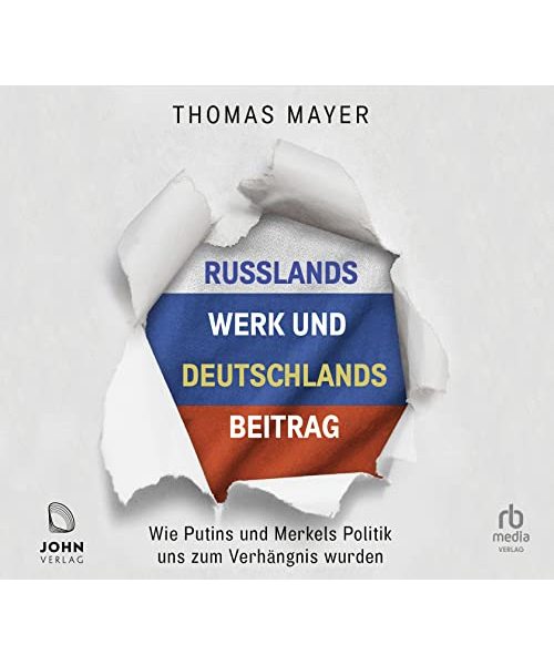Russlands Werk und Deutschlands Beitrag