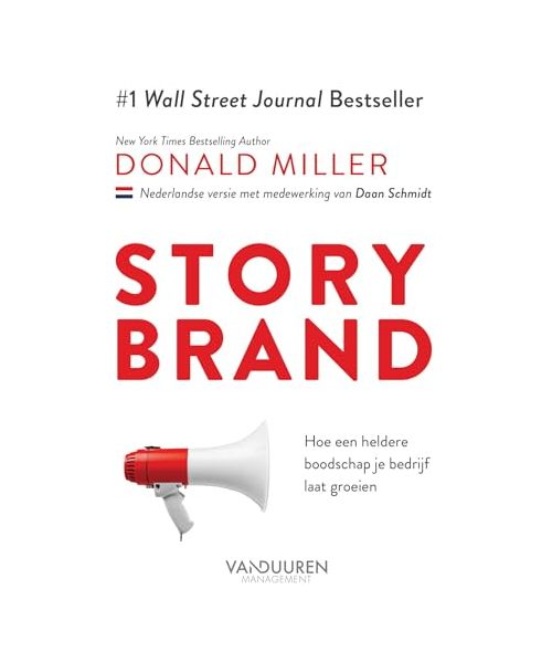 StoryBrand: hoe een heldere boodschap je bedrijf laat groeien