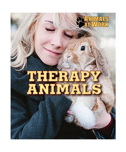 Therapy Animals (Animals at Work)