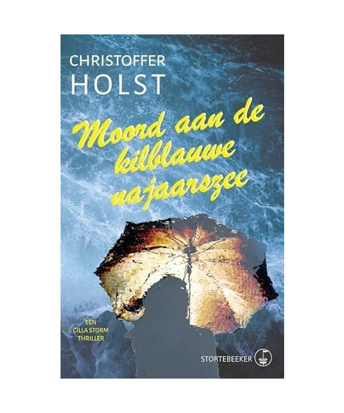 Moord aan de kilblauwe najaarszee (Cilla Storm, 2)