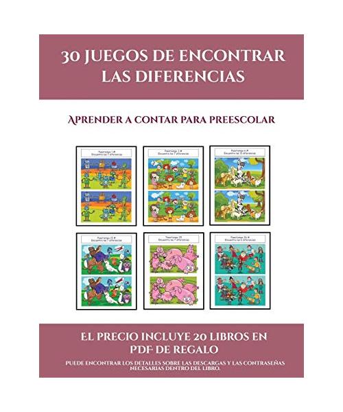 Aprender a contar para preescolar (30 juegos de encontrar las diferencias): Cómprelo mientras queden existencias y reciba 20 libros en PDF adicionales